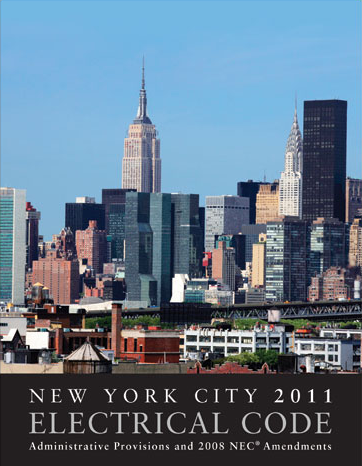 New York City 2011 Electrical Code- Administrative Provisions and 2008 NEC Amendments 
