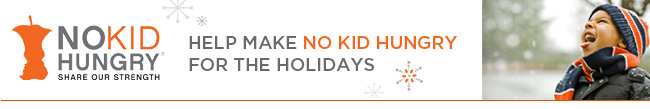 SHARE OUR STRENGTH - NO KID HUNGRY