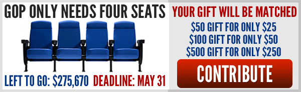 GOP only needs four seats. Left to go: $275,670 Deadline: May 31. Contribute