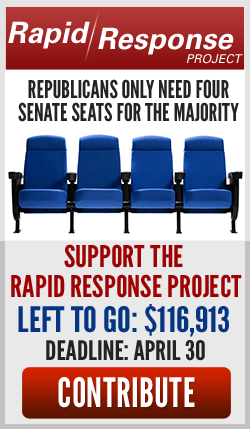 Republicans only need four Senate seats for the majority. Support the Rapid Response Project. Left to go: $116,913 Deadline: April 30. Contribute