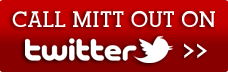 http://www.dccc.org/page/m/1d63cfe2/1b9397d8/3f8ed4da/4e0ce6a6/1612384868/VEsD/ Call Mitt out on Twitter